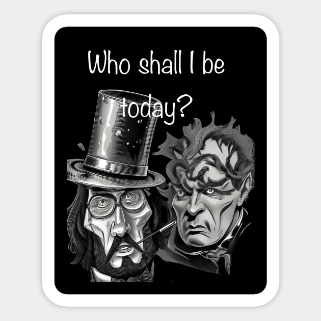 Jekyll or Hyde Sticker by Glenbobagins